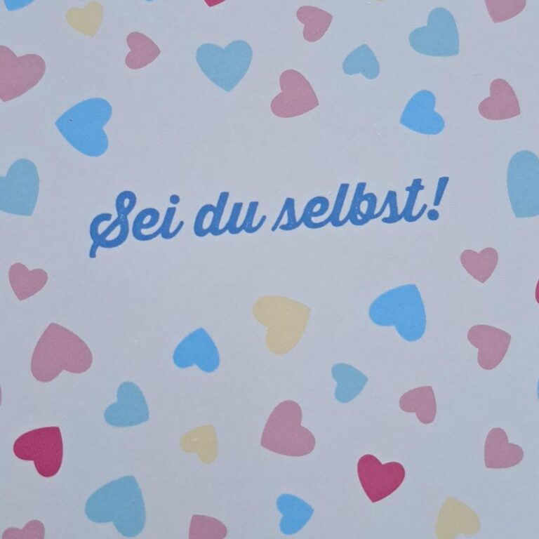 Sei du selbst!